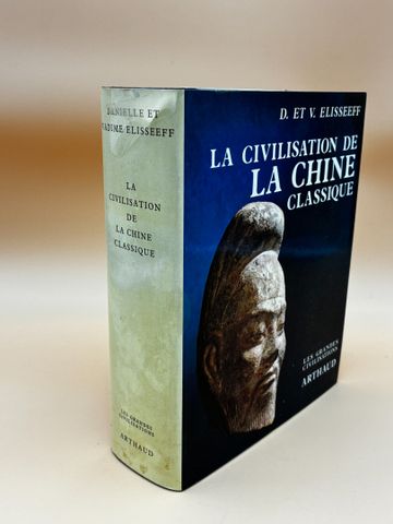 Danielle et Vadime ELISSEEFF : La civilisation de la Chine classi...