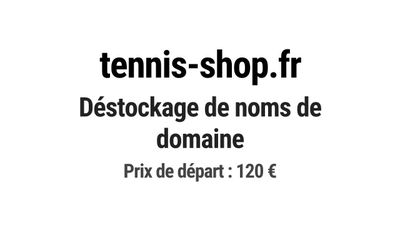 Nom de domaine tennis-shop.fr. Catégorie: Sport et fitness.