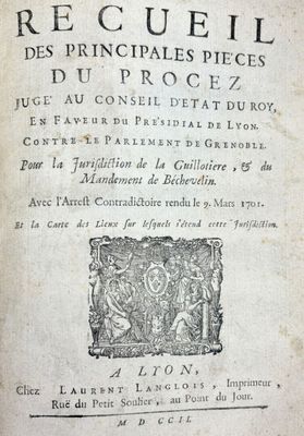 [Lyon] [Dauphiné] . Recueil des principales pièces du procez…