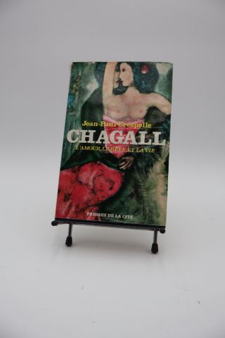 CRESPELLE Jean-Paul : CHAGALL l’amour , le rêve et la vie , Press...