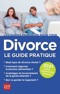 Le divorce : le guide pratique, deuxième édition