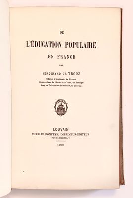 TROOZ (Ferdinand de) De l'Education populaire en France. Lou…
