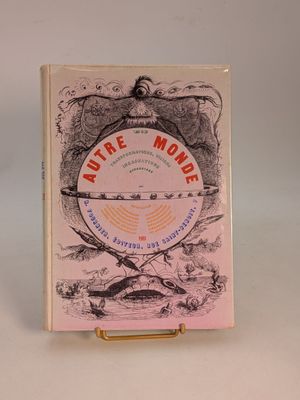 GRANDVILLE (Jean Ignace Isidore Gérard dit) : Un autre monde…