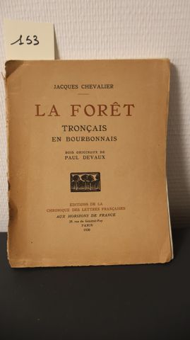 CHEVALIER Jacques, La Forêt, Tronçais en Bourbonnais. Bois origin...