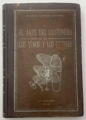Hilario Alonso SÁNchez EL Arte Del Cantinero, Los Vinos Y LO…