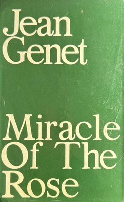 the cover of the book miracle of the rose by jean genet