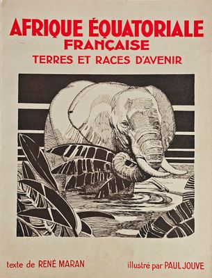 Afrique-Équatoriale Française, Terres et races d’avenir. Ren…