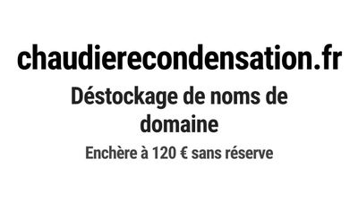 Nom de domaine chaudierecondensation.