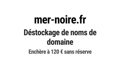 Nom de domaine mer-noire.fr. Catégorie: Tourisme et voyage.