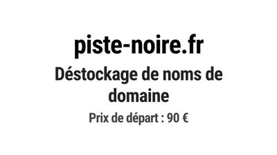 Nom de domaine piste-noire.fr. Catégorie: Sport et fitness.