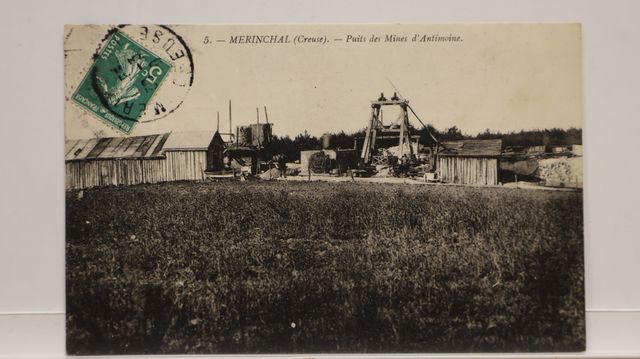 Mérinchal : Puits des Mines d’Antimoine (n°5). T.B.E. Rare !!!