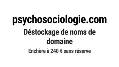 Nom de domaine psychosociologie.