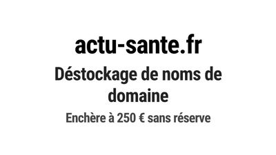 Nom de domaine actu-sante.fr. Catégorie: Santé et médical.