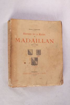 CAMPAGNE (Maurice) : « Histoire de la Maison de Madaillan 10…