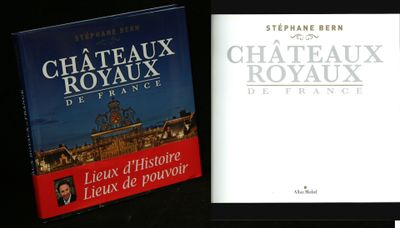 Stéphane Bern, Châteaux Royaux de France, Ed Albin Michel 20…