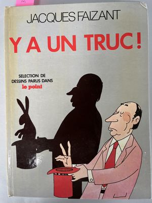 the cover of the book ya un truc by jacques fazant