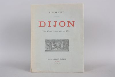 FYOT Eugène - Dijon, son passé évoqué par les rues
