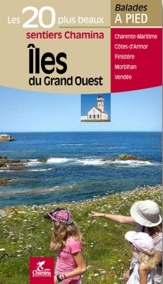 CHAMINA EDITION - Guide de randonnée - Îles du Grand Ouest -…