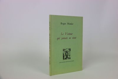 MUNIER (Roger). Le Visiteur qui jamais ne vient.