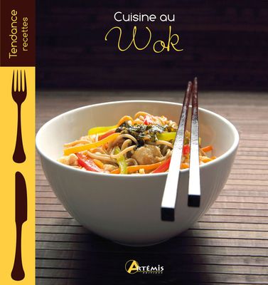 ARTÉMIS ÉDITIONS - Livre de cuisine - Cuisine au Wok - 62 pa…