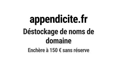 Nom de domaine appendicite.fr. Catégorie: Santé et médical.
