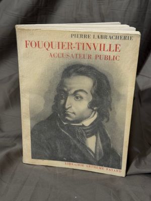 FOUQUIER-TINVILLE ACCUSATEUR PUBLIC par Pierre Labracherie, …