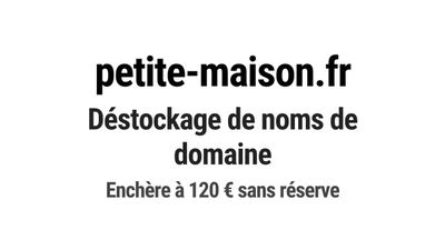 Nom de domaine petite-maison.fr.