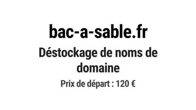 Nom de domaine bac-a-sable.fr. Catégorie: Éducation et forma…