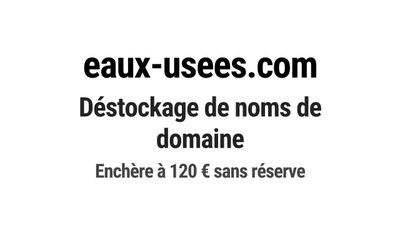 Nom de domaine eaux-usees.com. Catégorie: Écologie et enviro…