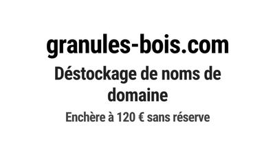 Nom de domaine granules-bois.com.