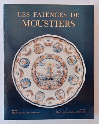 COLLARD-MONIOTTE (Denise) Catalogue des Faïences de MOUSTIER…