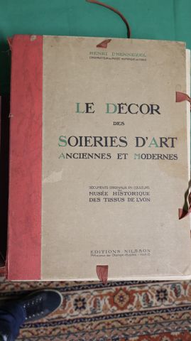 D’HENNEZEL Henri: Le décor des Soiries d’Art Anciennes et Moderne...