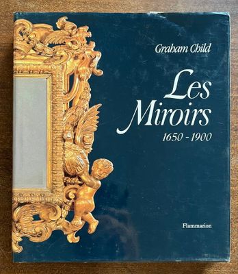 la couverture du livre *Les Miroirs, 1850-1900* de Graham Child