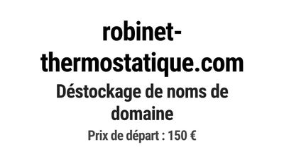 Nom de domaine robinet-thermostatique.