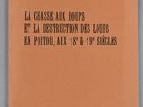 la chasse aux lous et la destruction des lous en potot, les 18 et 19 /