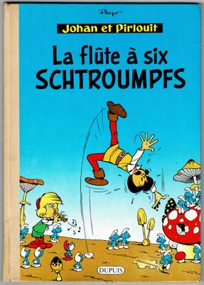 Johan et Pirlouit = La Flûte à 6 schtroumpfs, édition origin…