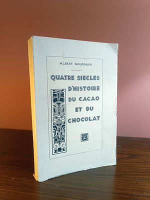 BOURGAUX Albert - Quatre siècles d'histoire du cacao et du c…