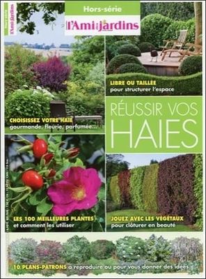 L'AMI DES JARDINS - Magazine Hors-série - Réussir vos haies …
