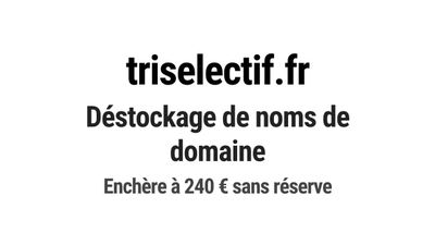 Nom de domaine triselectif.fr. Catégorie: Écologie et enviro…