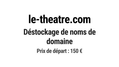 Nom de domaine le-theatre.com. Catégorie: Art et culture.