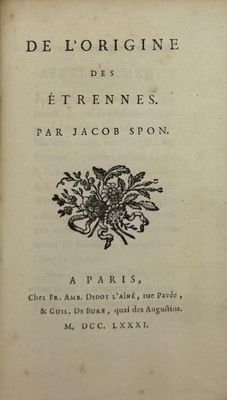 SPON (Jacob). De l'origine des étrennes. Paris, François-Amb…