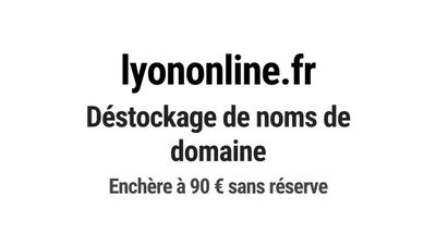 Nom de domaine lyononline.fr. Catégorie: Services aux entrep…