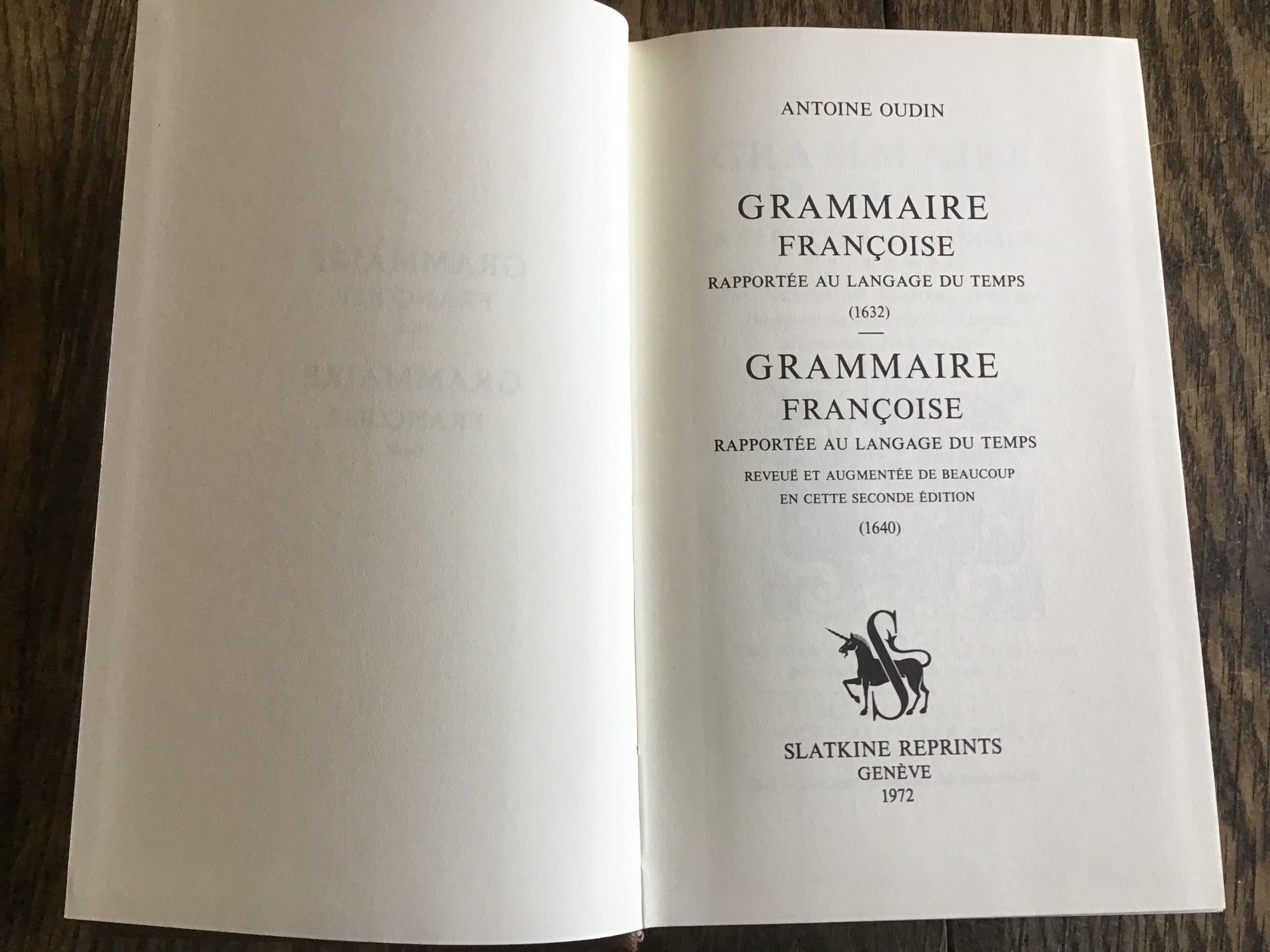 Antoine Oudin Grammaire Françoise Rapportée au langage du temps Slatkine Reprints 1972 Neuf