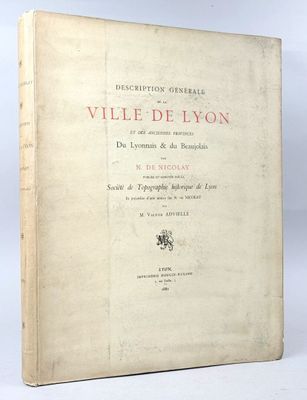 NICOLAY (Nicolas de). Description générale de la ville de Ly…
