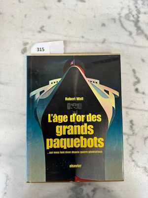 ROBERT WALL "L'âge d'or des grands paquebots", édition ELSEV…