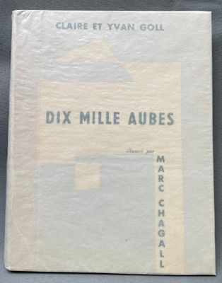 [CHAGALL] GOLL (Claire et Yvon) - Dix mille aubes. - Photo 1