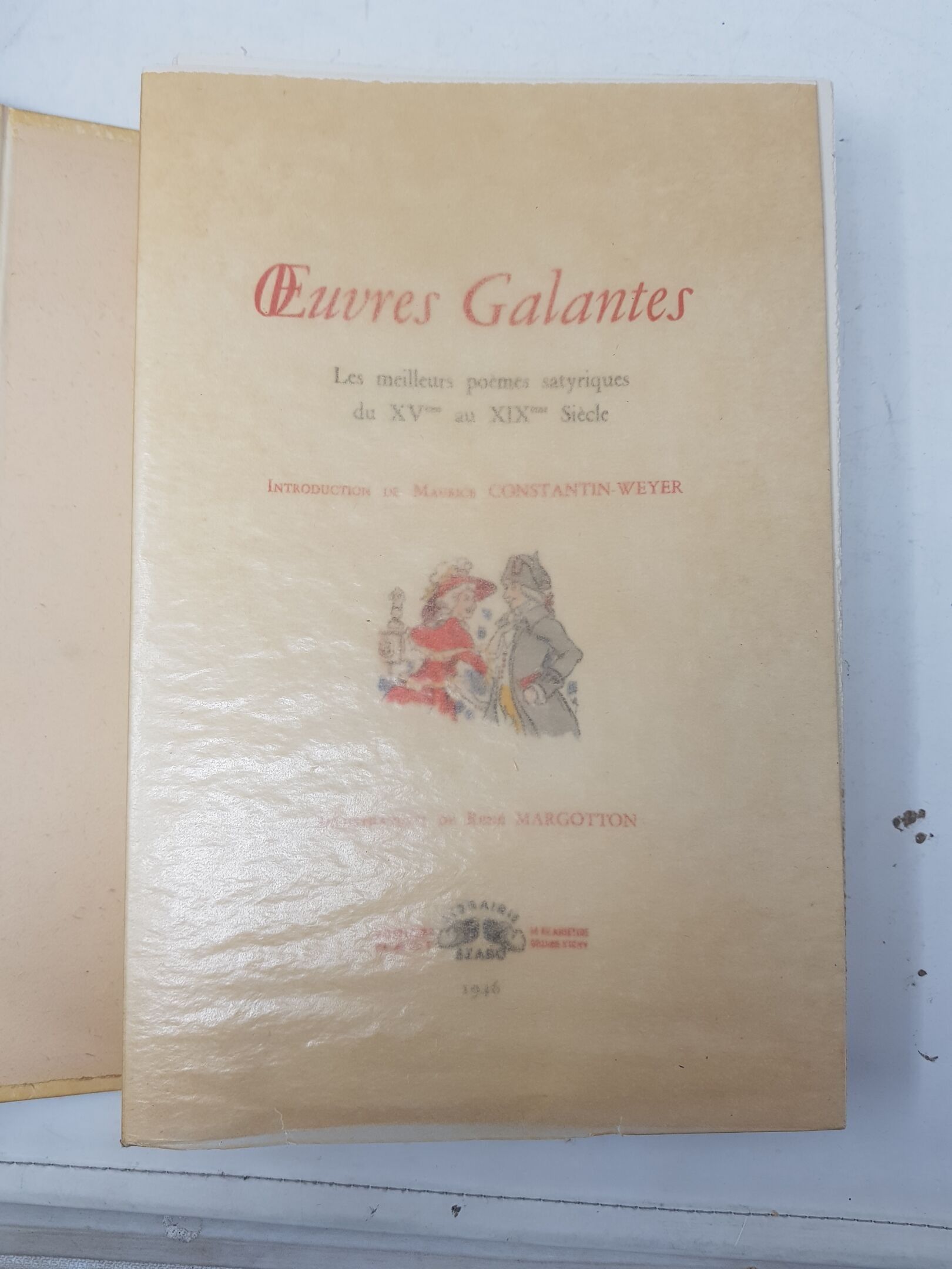 Oeuvres galantes, poèmes satyriques du XVème au XIXème siècle - Illustré par René MARGOTTON - Librairie Szabo, Vichy,...