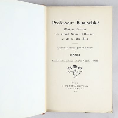 HANSI, COLLI (Dr H. P.) - Professeur Knatschke ; oeuvres cho…