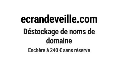 Nom de domaine ecrandeveille.com.