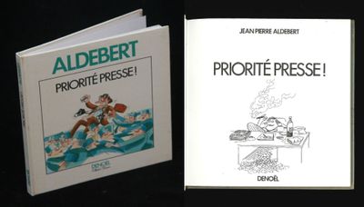 Aldebert, Priorité Presse !, Ed Denoël 1978, 1 vol in12 carr…